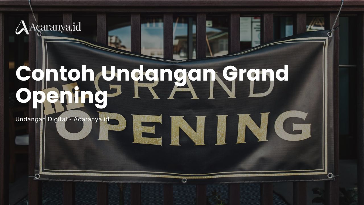 10+ Contoh Kata-Kata Undangan Grand Opening