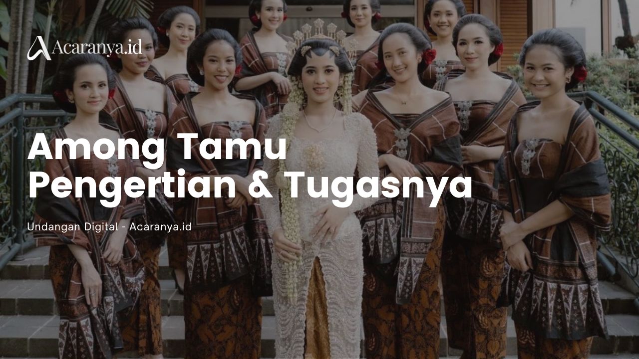 Among Tamu Adalah: Pengertian, Peran, dan Tradisi dalam Acara Pernikahan