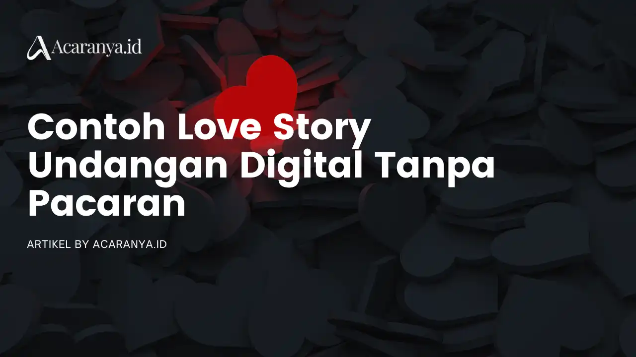 Contoh Love Story Undangan Digital Tanpa Pacaran