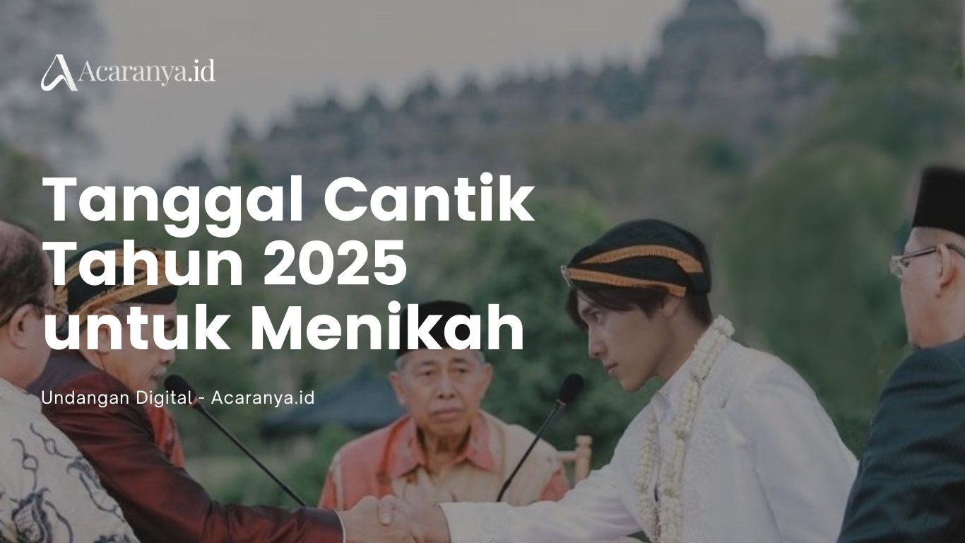 Daftar Tanggal Cantik untuk Menikah Tahun 2025