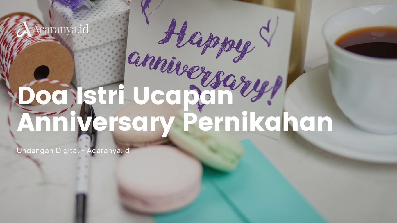 40 Doa Istri Ucapan Anniversary Pernikahan yang Romantis
