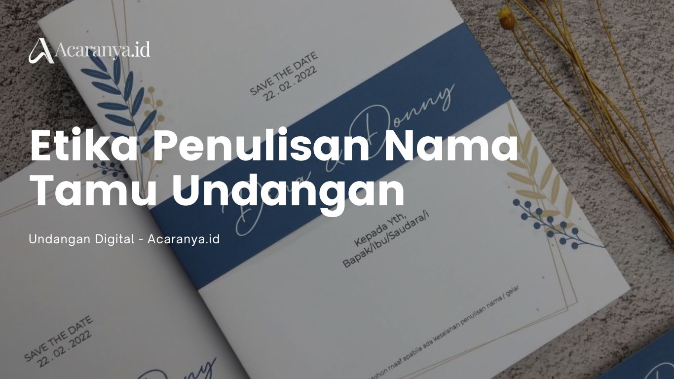 5 Etika Penulisan Nama Tamu Undangan Pernikahan yang Benar