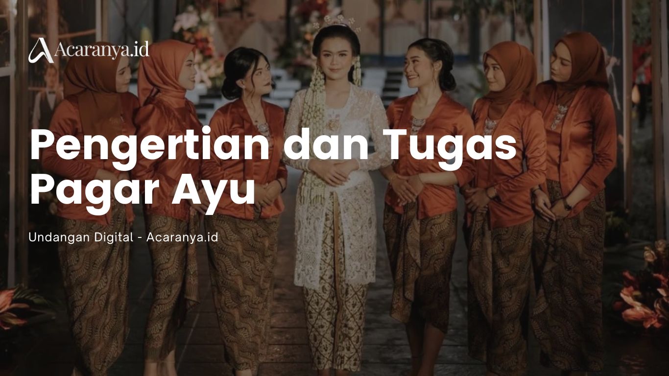 Pagar Ayu Adalah: Pengertian dan Peran Penting Dalam Pernikahan