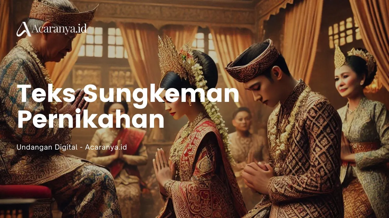 8 Contoh Teks Sungkeman Pernikahan yang Mengharukan