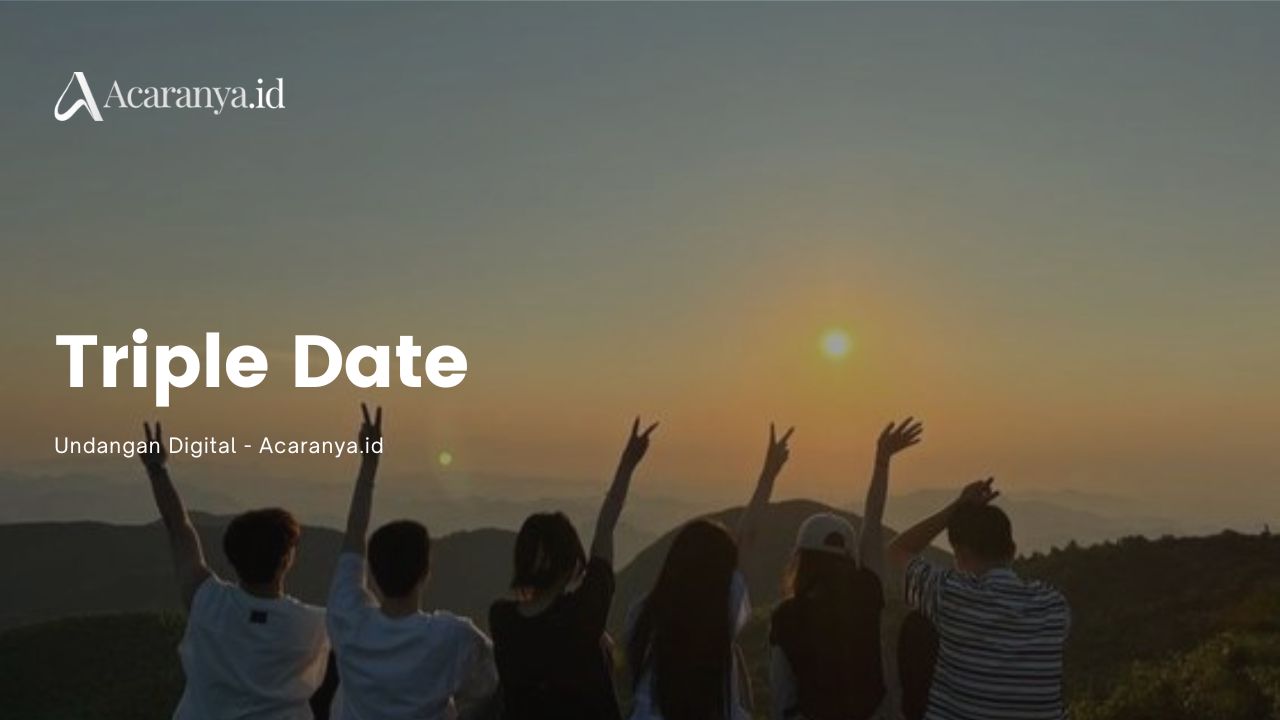 Pahami Arti Triple Date, Manfaat, dan Tips Melakukannya