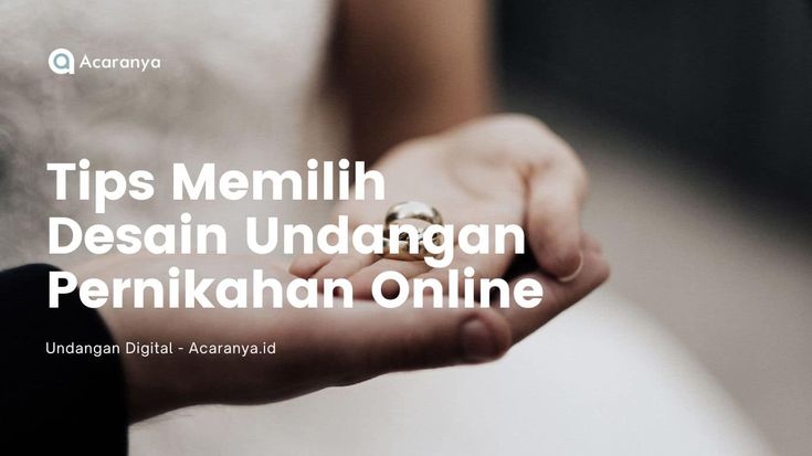 10 Tips Memilih Desain Undangan Pernikahan Online yang Menarik