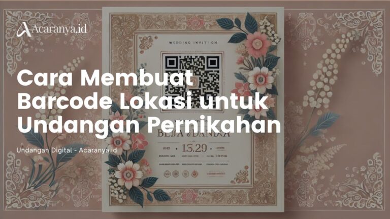 Cara Membuat Barcode Lokasi untuk Undangan Pernikahan