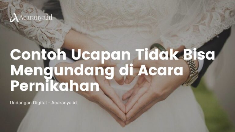 5 Contoh Ucapan Tidak Bisa Mengundang di Acara Pernikahan