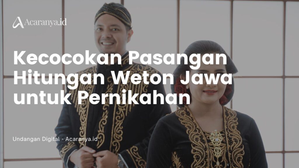 Kecocokan Pasangan Hitungan Weton Jawa untuk Pernikahan