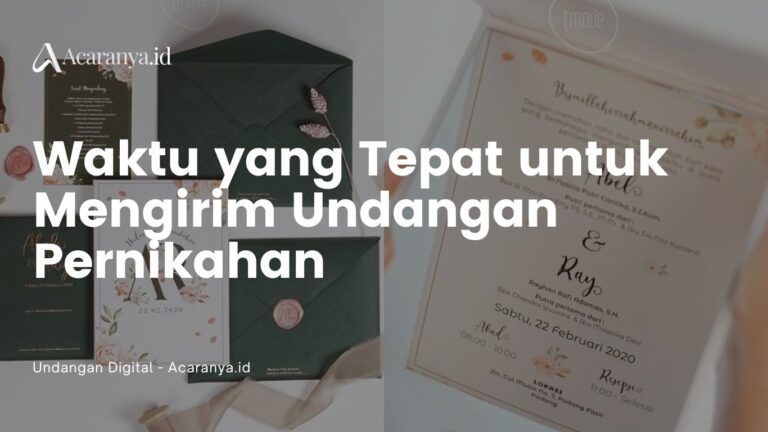 Inilah Waktu yang Tepat untuk Mengirim Undangan Pernikahan