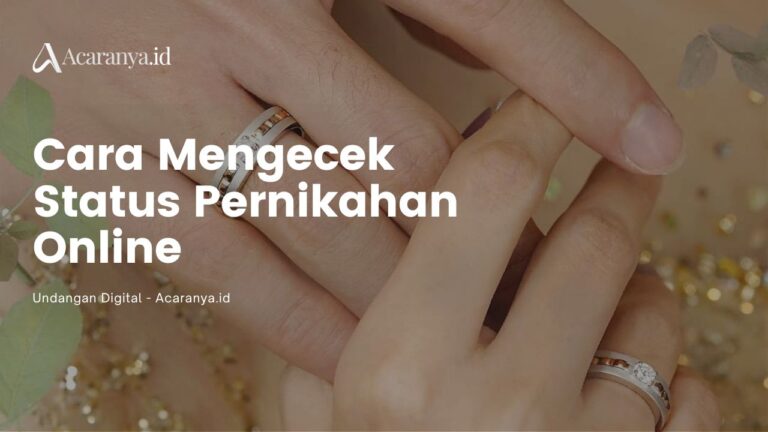 Cara Mengecek Status Pernikahan Seseorang, Online Bisa!