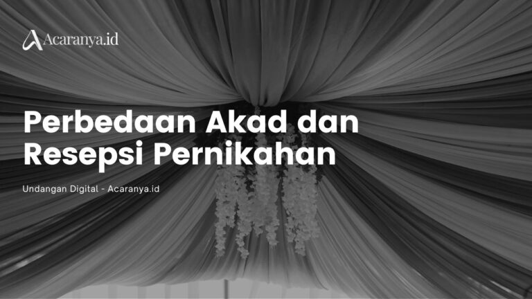 Perbedaan Akad dan Resepsi Pernikahan