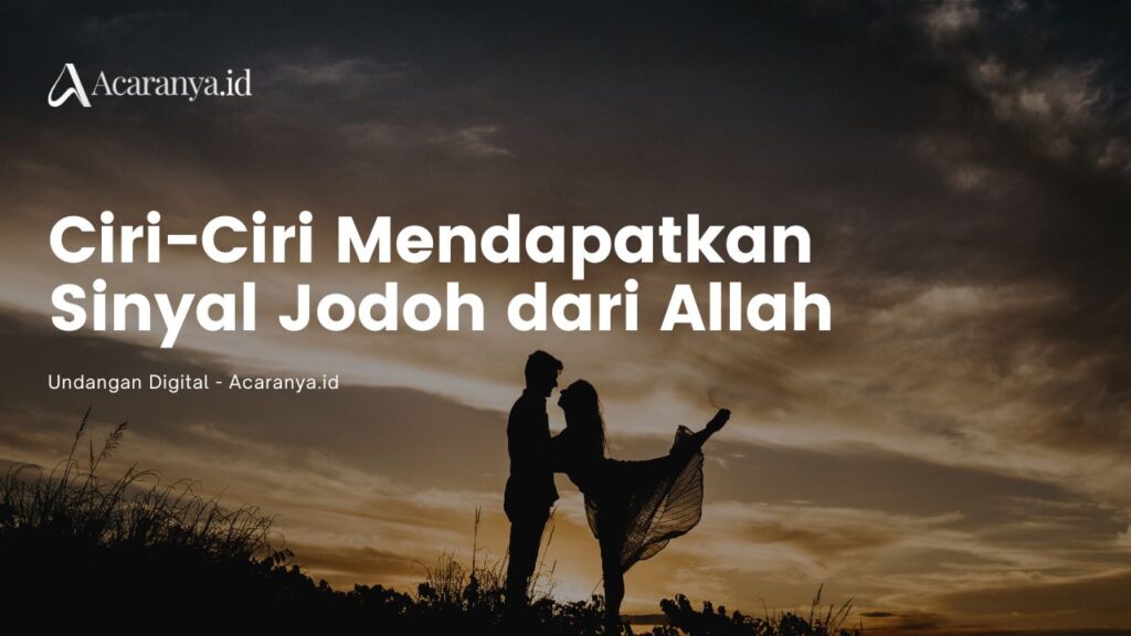 11 Sinyal Jodoh dari Allah, Ini Ciri-Cirinya!