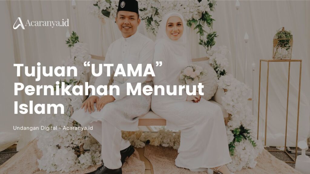 Tujuan Pernikahan Menurut Islam