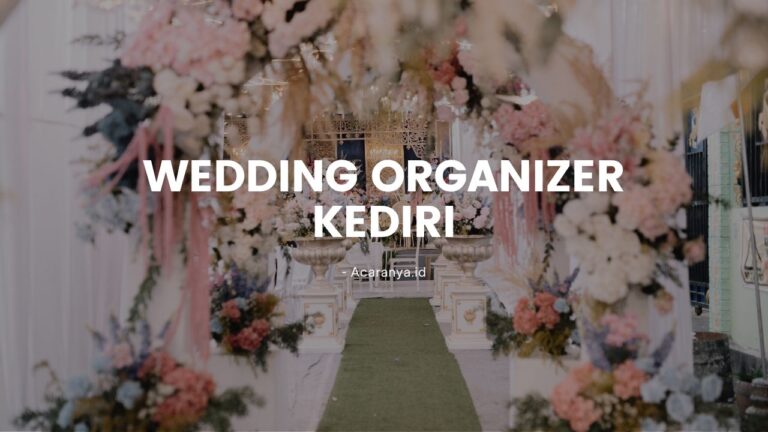 WEDDING ORGANIZER TERBAIK DI KEDIRI