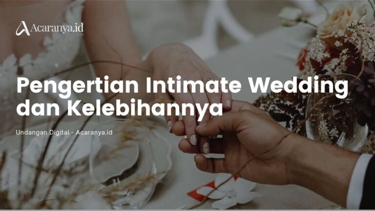 mengenal arti intimate wedding hingga kelebihannya