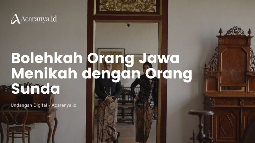 Bolehkah Orang Jawa Menikah dengan Orang Sunda
