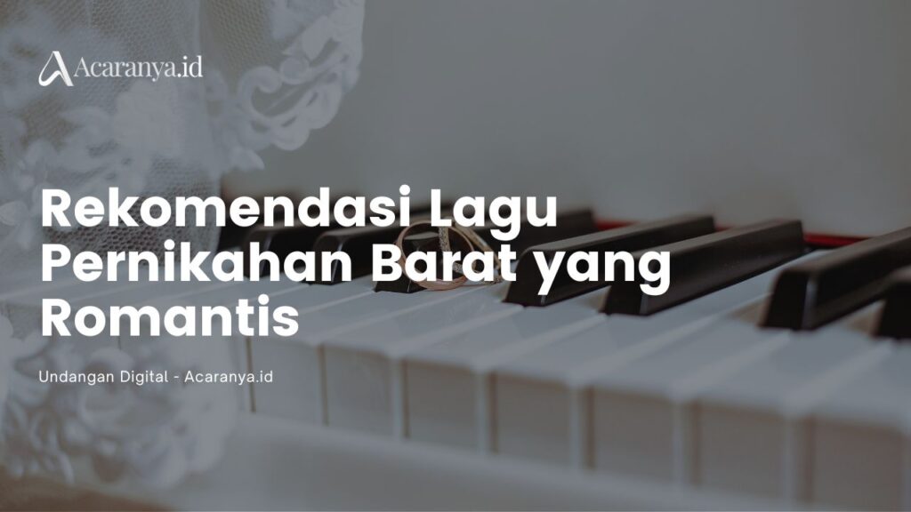Rekomendasi Lagu Pernikahan Barat yang Romantis