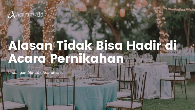 8 Alasan Tidak Bisa Hadir di Acara Pernikahan yang Masuk Akal 9 Alasan Tidak Bisa Hadir di Acara Pernikahan