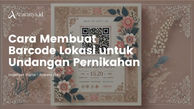 Cara Membuat Barcode Lokasi untuk Undangan Pernikahan 5 Cara Membuat Barcode Lokasi untuk Undangan Pernikahan