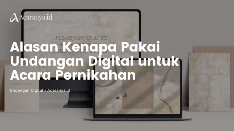 Alasan Kenapa Pakai Undangan Digital untuk Acara Pernikahan 2 Alasan Kenapa Pakai Undangan Digital untuk Acara Pernikahan